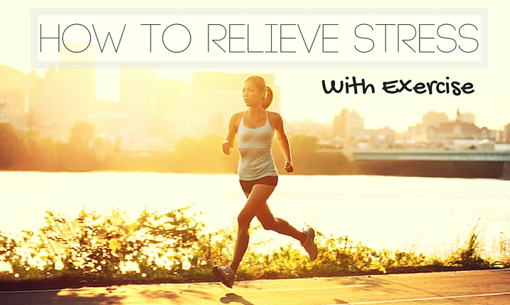 How to Relieve Stress with Exercise